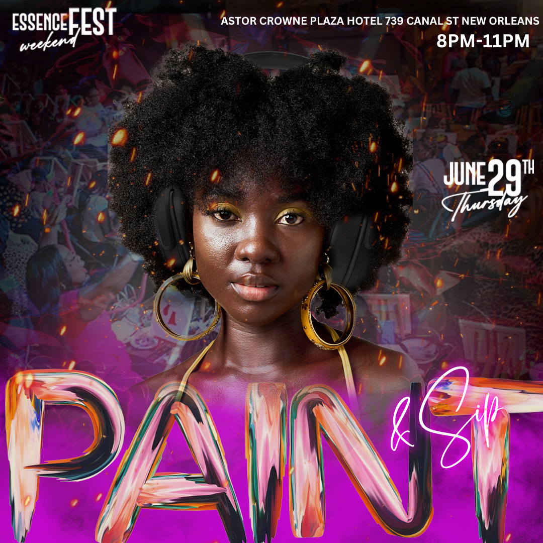 R&B PAINT AND SIP PARTY ESSENCE WEEKEND 2023